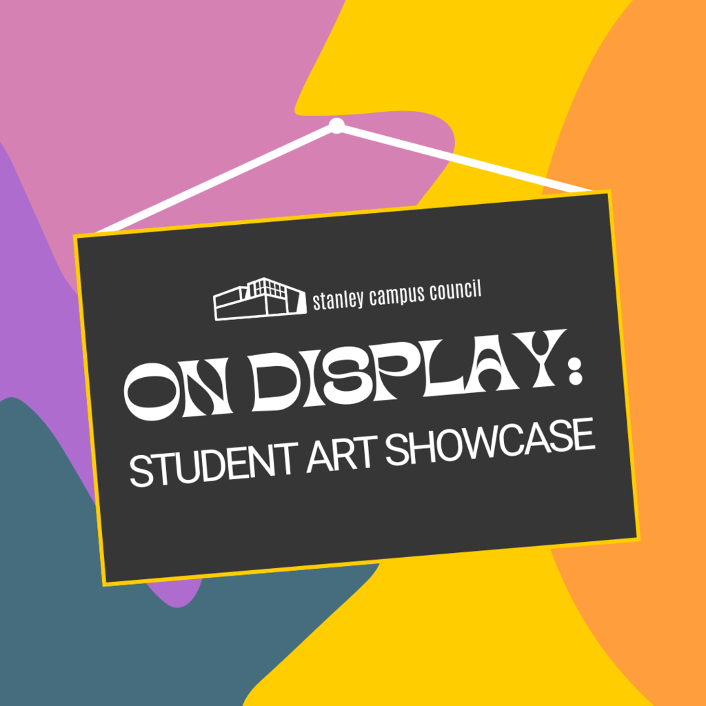 Stanley Campus Council Monthly Event: Student Artist Showcase promotional image