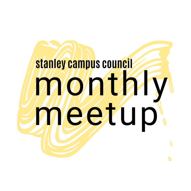 A light yellow brushstrook swoosh with black text on top of it that reads "Stanley Campus Council Monthly Meetup"